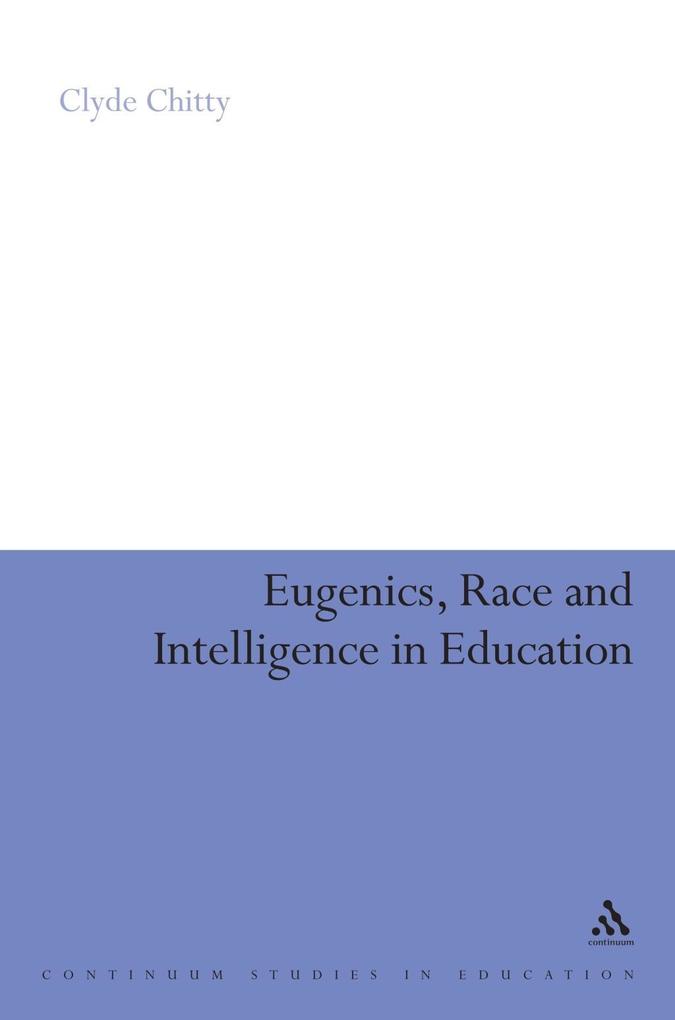 Eugenics Race and Intelligence in Education