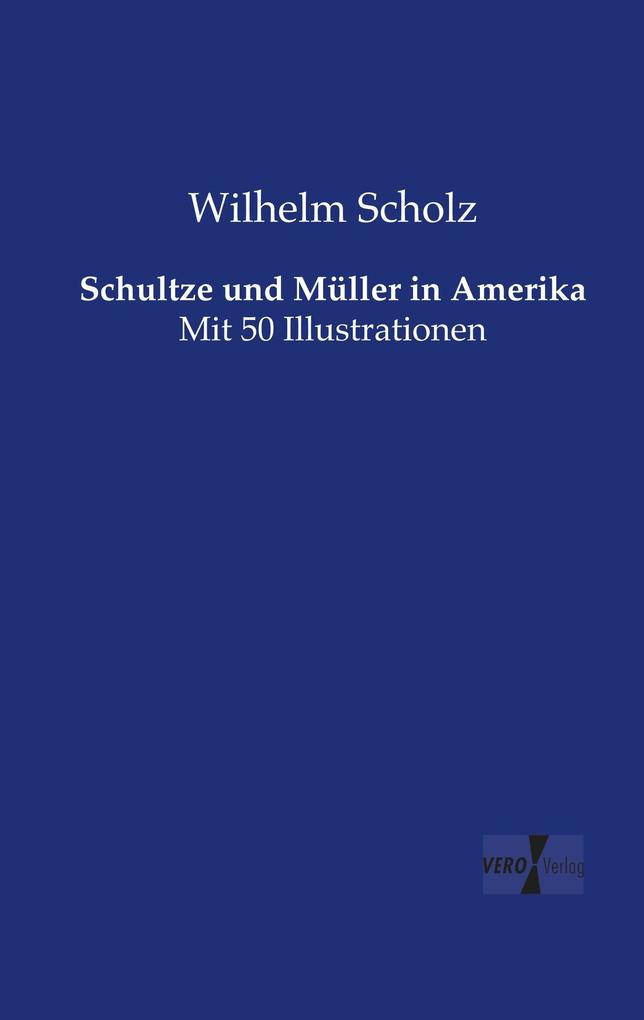 Schultze und Müller in Amerika