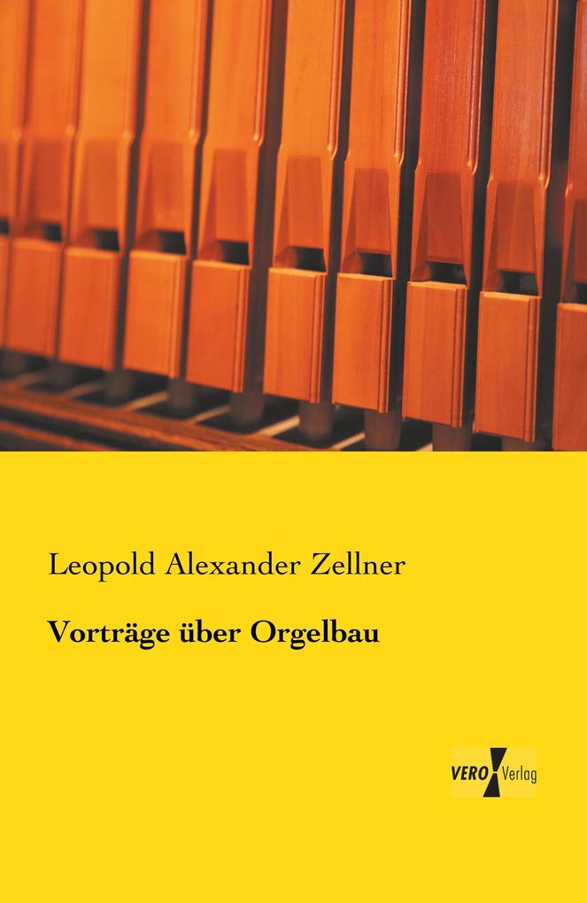 Vorträge über Orgelbau