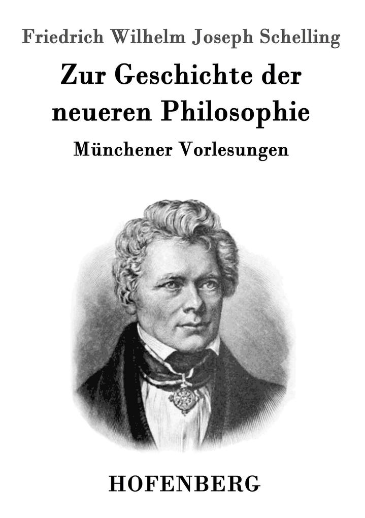 Zur Geschichte der neueren Philosophie - Friedrich Wilhelm Joseph Schelling