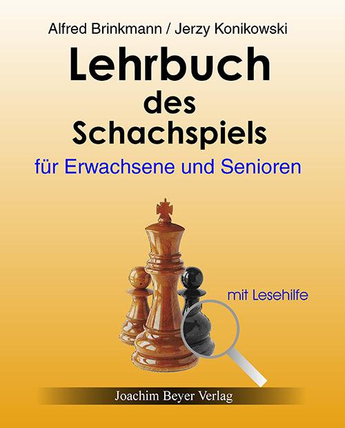 Lehrbuch des Schachspiels für Erwachsene und Senioren - Alfred Brinckmann/ Jerzy Konikowski
