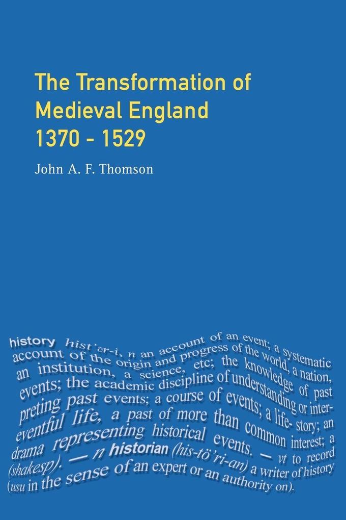 Transformation of Medieval England 1370-1529 The