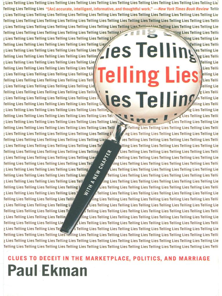 Telling Lies: Clues to Deceit in the Marketplace Politics and Marriage (Revised Edition)