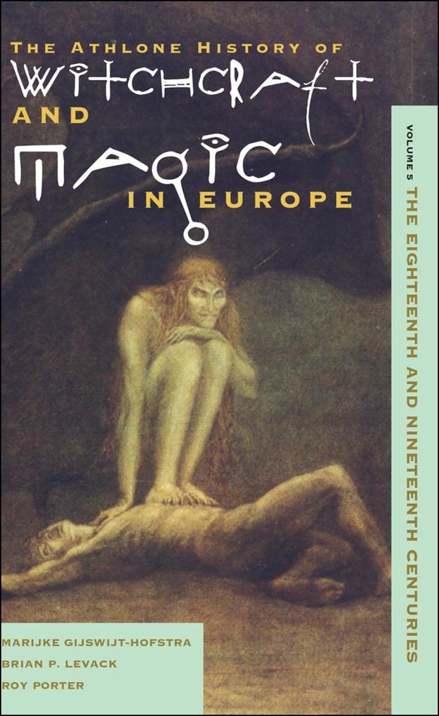 Witchcraft and Magic in Europe Volume 5 - Marijke Gijswijt-Hofstra/ Brian Levack/ Roy Porter