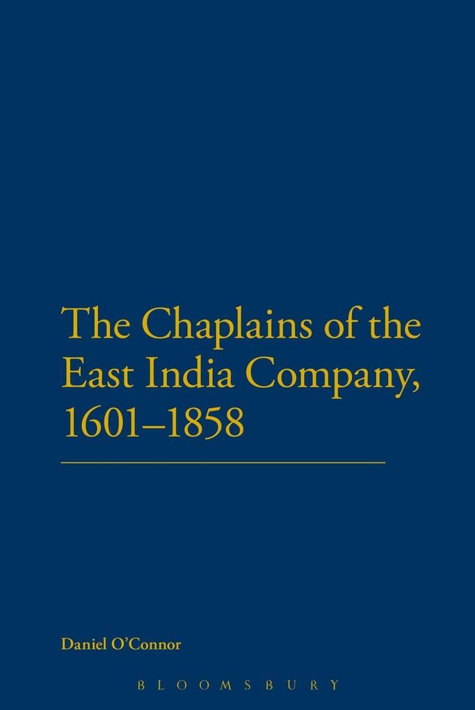 The Chaplains of the East India Company 1601-1858