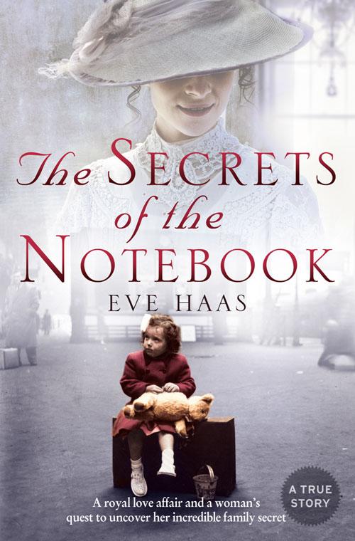 The Secrets of the Notebook: A royal love affair and a woman‘s quest to uncover her incredible family secret