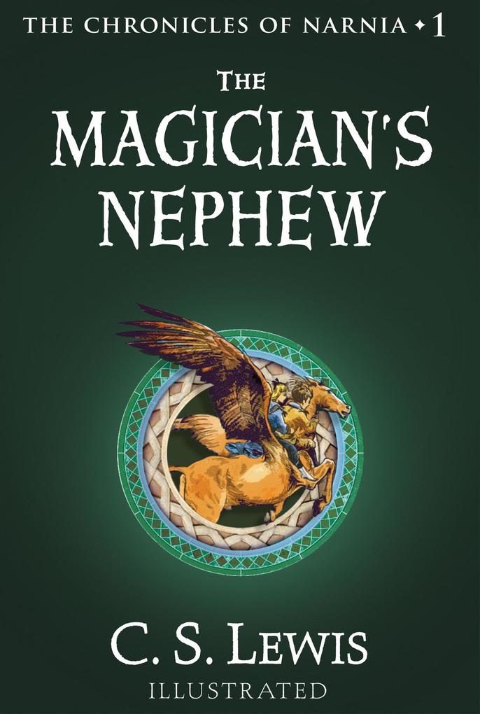 The Magician‘s Nephew (The Chronicles of Narnia Book 1)