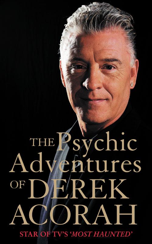 The Psychic Adventures of Derek Acorah: Star of TV‘s Most Haunted