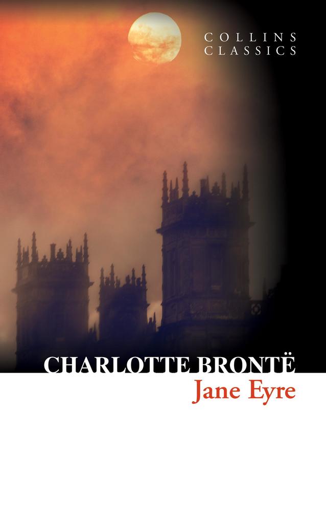 Jane Eyre (Collins Classics) - Charlotte Brontë