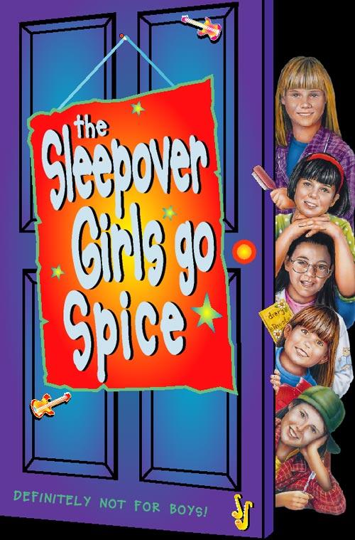 The Sleepover Girls Go Spice (The Sleepover Club Book 7)