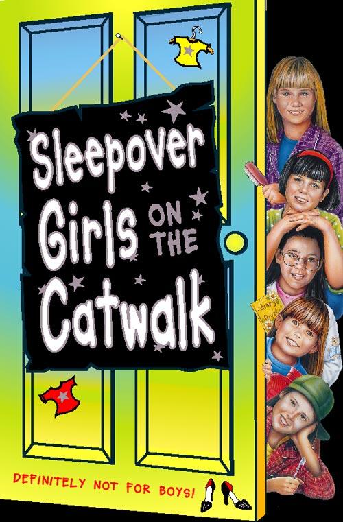 Sleepover Girls on the Catwalk (The Sleepover Club Book 20)