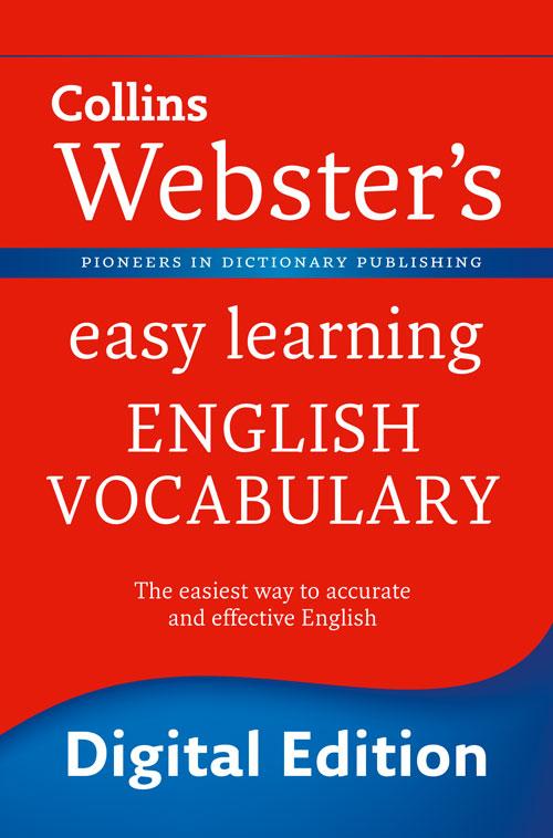 Webster‘s Easy Learning English Vocabulary: Your essential guide to accurate English (Collins Webster‘s Easy Learning)