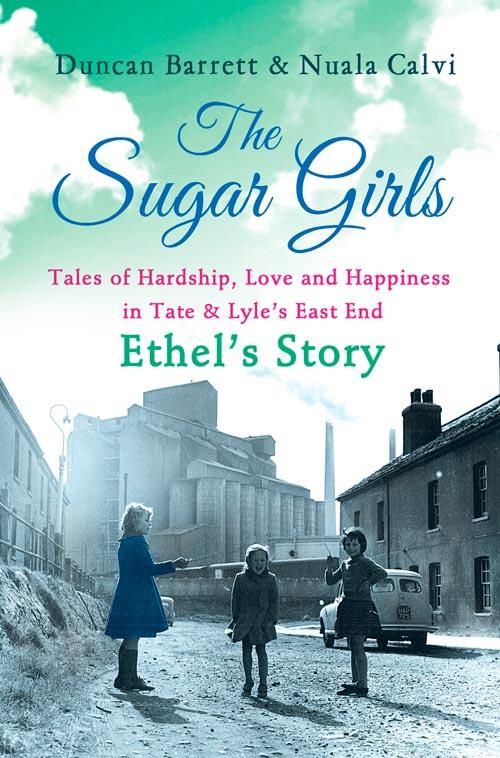 The Sugar Girls - Ethel‘s Story