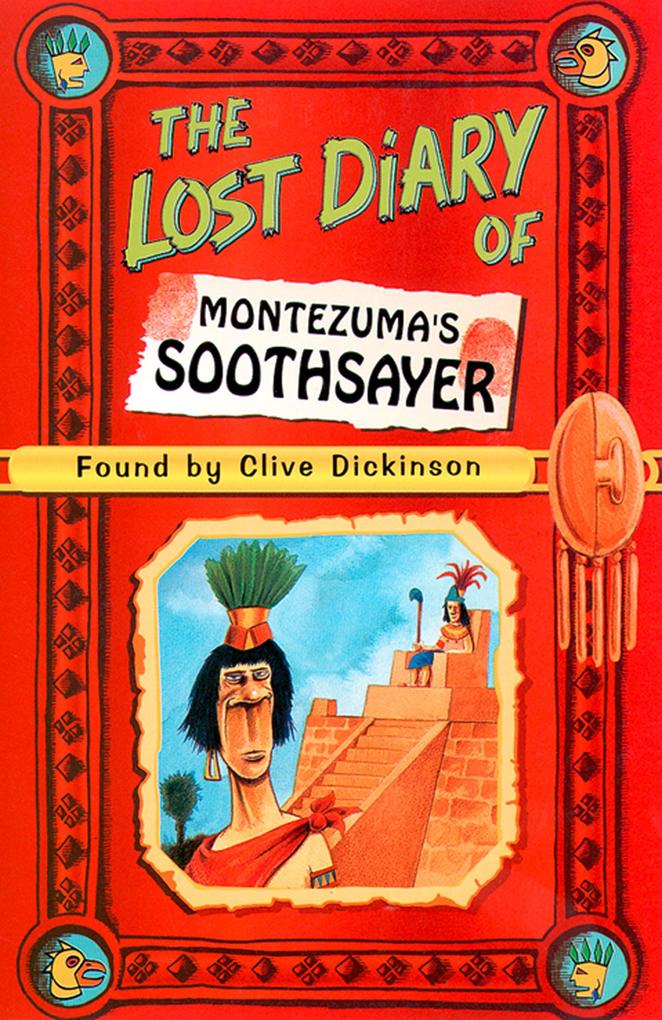 The Lost Diary of Montezuma‘s Soothsayer