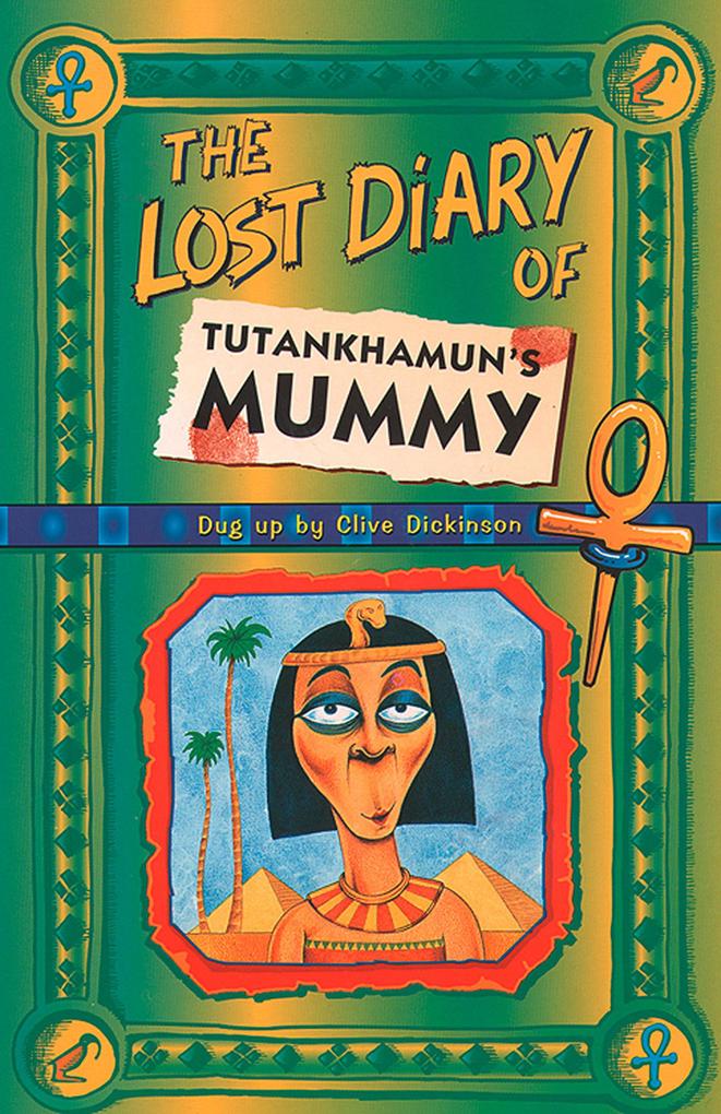 The Lost Diary Of Tutankhamun‘s Mummy