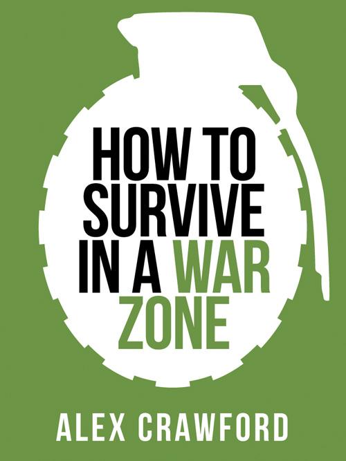 How to Survive in a War Zone