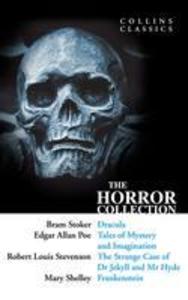 The Horror Collection: Dracula Tales of Mystery and Imagination The Strange Case of Dr Jekyll and Mr Hyde and Frankenstein