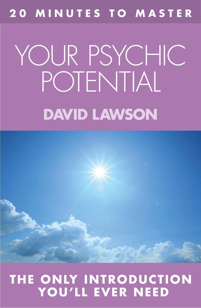 20 MINUTES TO MASTER ... YOUR PSYCHIC POTENTIAL