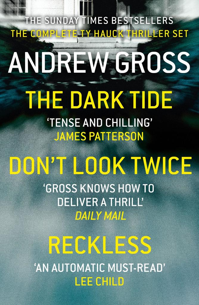 Andrew Gross 3-Book Thriller Collection 1: The Dark Tide Don‘t Look Twice Relentless