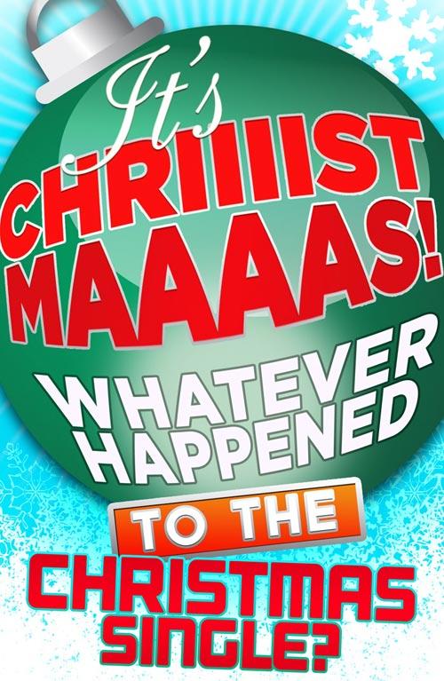 It‘s Christmas!: Whatever Happened to the Christmas Single?