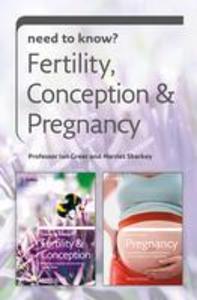 Need to Know Fertility Conception and Pregnancy