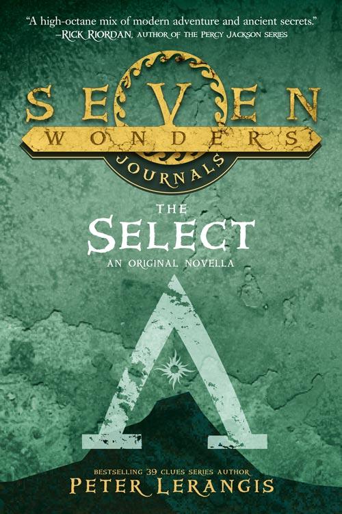 Seven Wonders Journals 1: The Select (Seven Wonders Book 1)