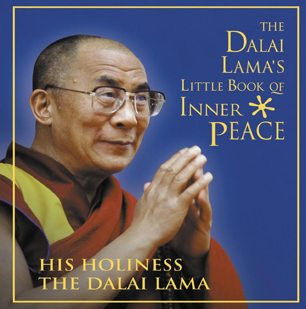 The Dalai Lama‘s Little Book of Inner Peace