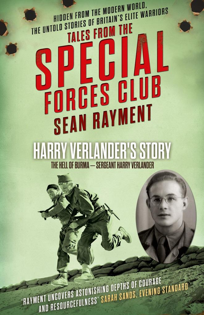 The Hell of Burma: Sergeant Harry Verlander (Tales from the Special Forces Shorts Book 2)