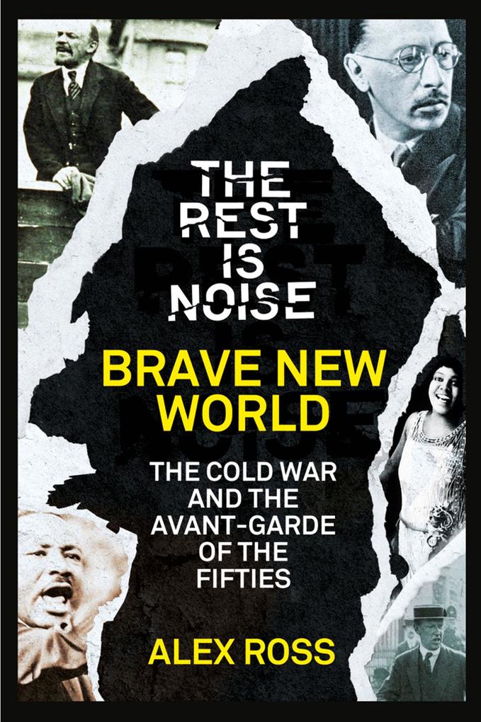 The Rest Is Noise Series: Brave New World