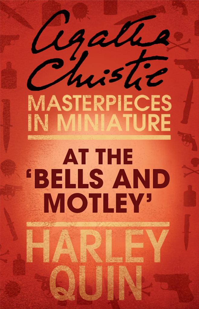 At the ‘Bells and Motley‘: An Agatha Christie Short Story
