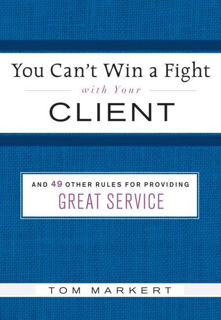 You Can‘t Win a Fight with Your Client