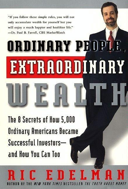 Ordinary People Extraordinary Wealth