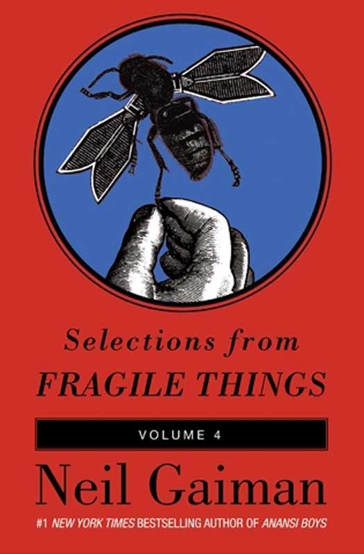 Selections from Fragile Things Volume Four
