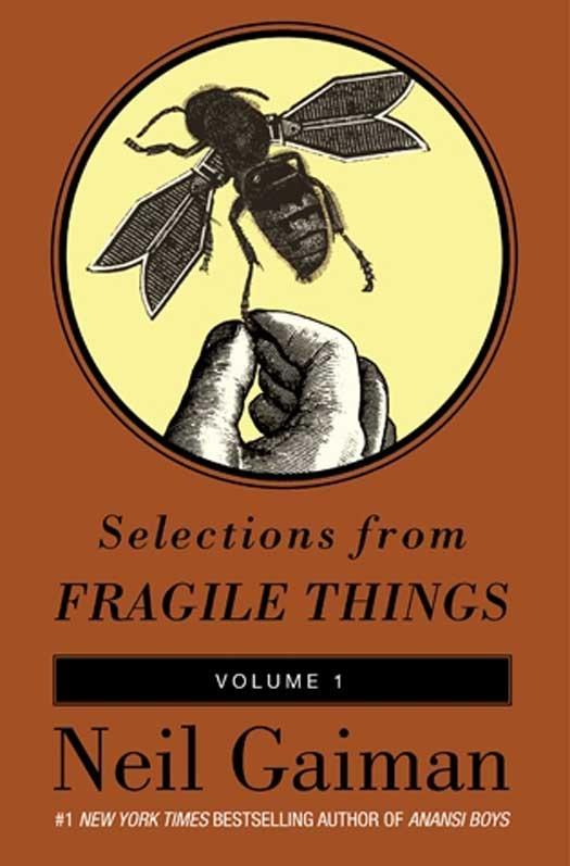 Selections from Fragile Things Volume One