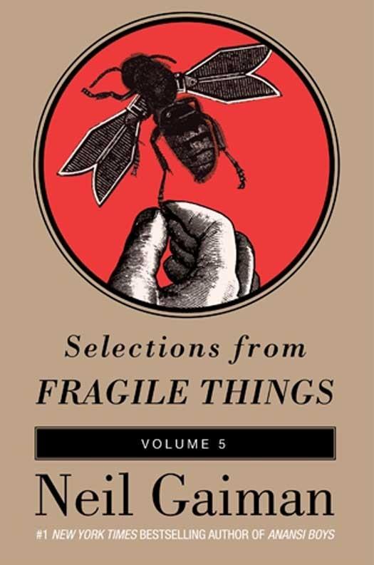 Selections from Fragile Things Volume Five