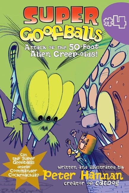 Super Goofballs Book 4: Attack of the 50-Foot Alien Creep-oids!