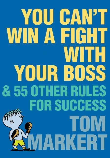 You Can‘t Win a Fight with Your Boss