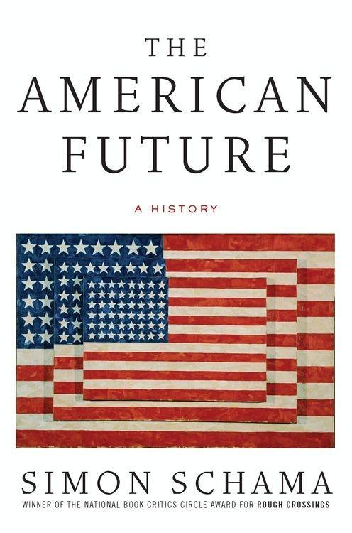The American Future - Simon Schama