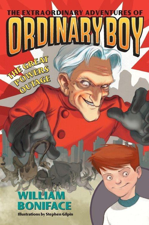 Extraordinary Adventures of Ordinary Boy Book 3: The Great Powers Outage