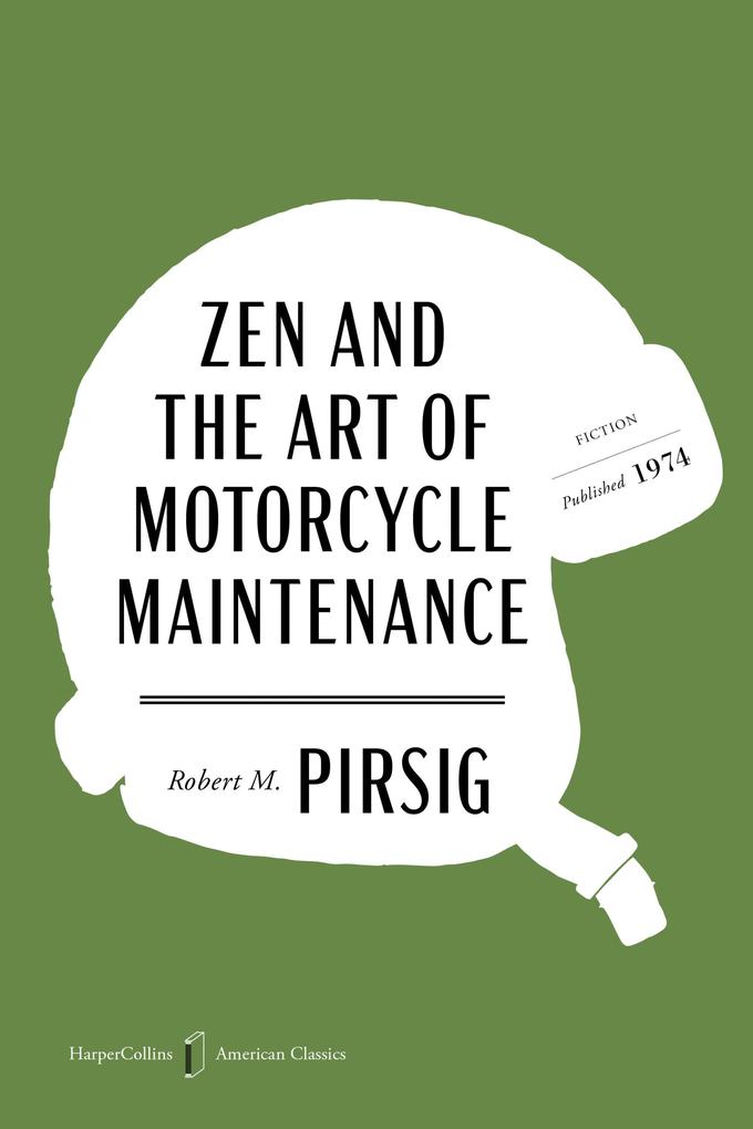 Zen and the Art of Motorcycle Maintenance