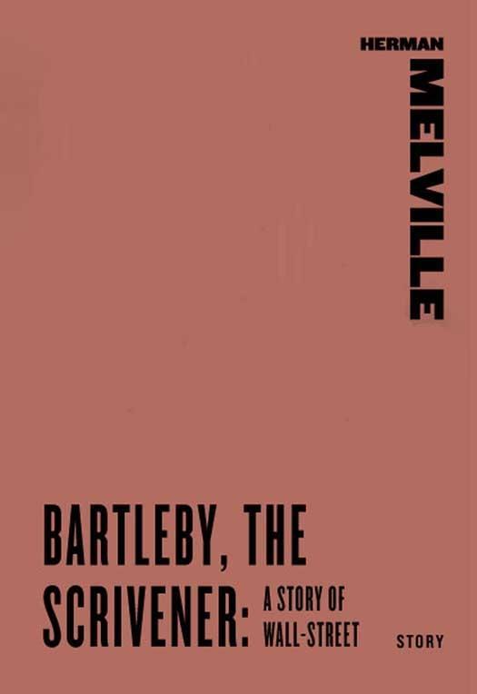 Bartleby the Scrivener: A Story of Wall-Street