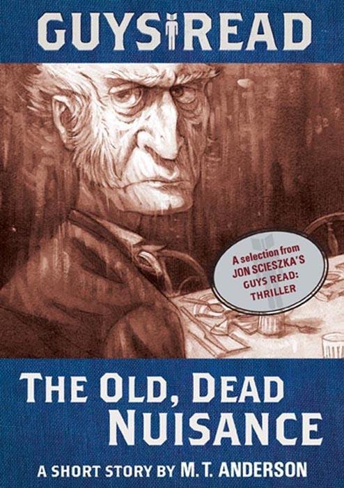 Guys Read: The Old Dead Nuisance