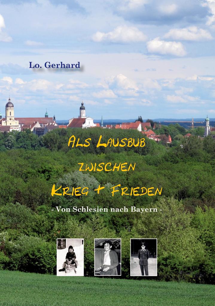 Als Lausbub zwischen Krieg & Frieden