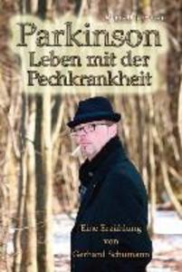 Parkinson - Leben mit der Pechkrankheit als eBook Download von Gerhard Schumann - Gerhard Schumann