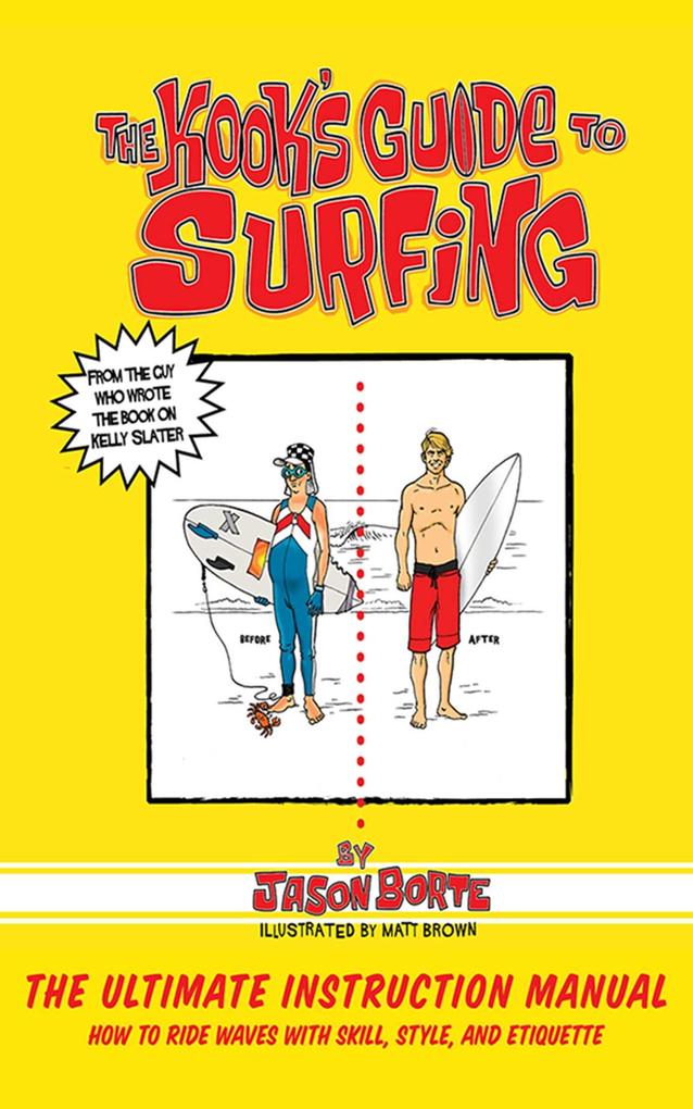The Kook‘s Guide to Surfing