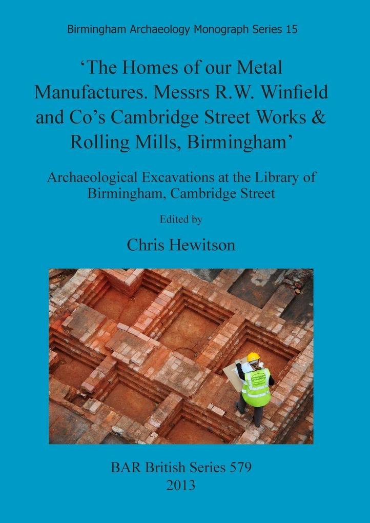 'The Homes of our Metal Manufactures. Messrs R.W. Winfield and Co's Cambridge Street Works & Rolling Mills Birmingham'
