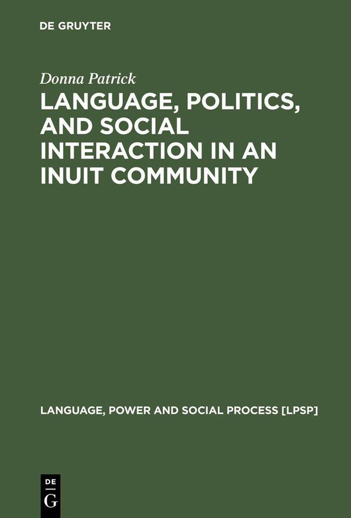 Language Politics and Social Interaction in an Inuit Community
