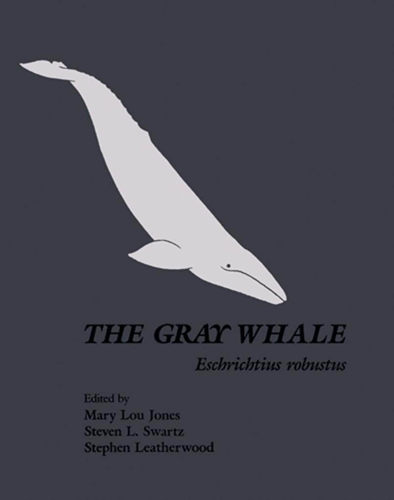 The Gray Whale: Eschrichtius Robustus