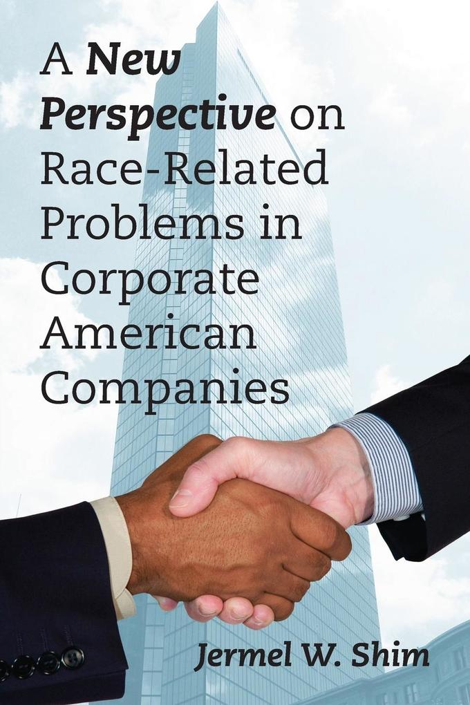 A New Perspective on Race-Related Problems in Corporate American Companies