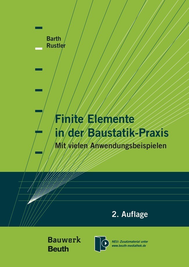 Finite Elemente in der Baustatik-Praxis - Christian Barth/ Walter Rustler